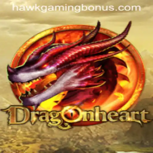 DragonHeart: Discover the Legend with HAWKGAMING BONUS