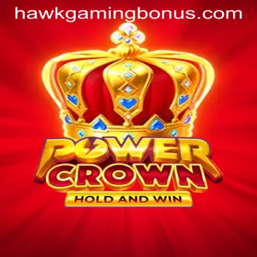 PowerCrown: The Game Revolutionizing Fantasy Worlds with HAWKGAMING BONUS