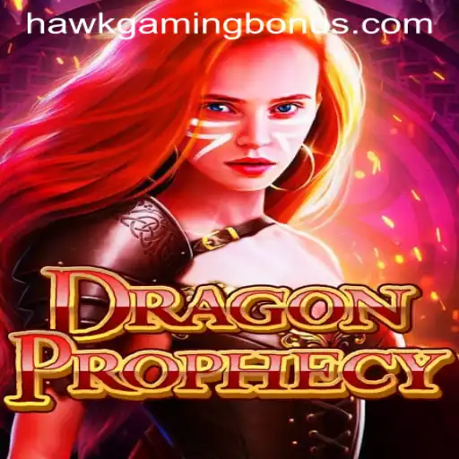DragonProphecy: Explore the Enchanting World with HAWKGAMING BONUS