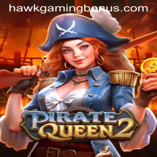 Unveiling PirateQueen2: The Thrilling Adventure Awaits with HAWKGAMING BONUS